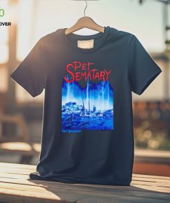 Pet Sematary shirt, hoodie, sweater and tank top