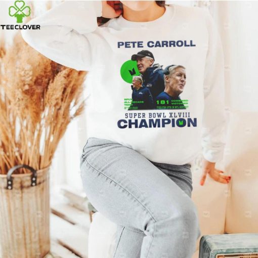 Pete Carroll Super Bowl champions hoodie, sweater, longsleeve, shirt v-neck, t-shirt