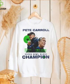 Pete Carroll Super Bowl champions hoodie, sweater, longsleeve, shirt v-neck, t-shirt