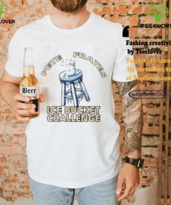 Pete Frates Ice Bucket Challenge Shirt