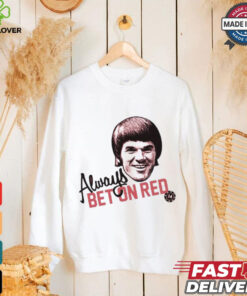 Pete Rose Always Bet On Red Shirt 1 Pete Rose Always Bet On Red Shirt