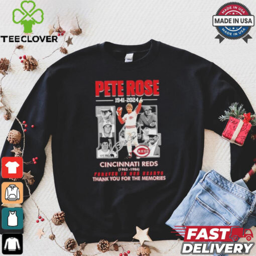 Pete Rose Cincinnati Reds 1941 2024 Forever In Our Heart Thank You For The Memories Signature Shirt