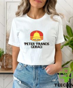 Peter Francis Geraci T Shirt