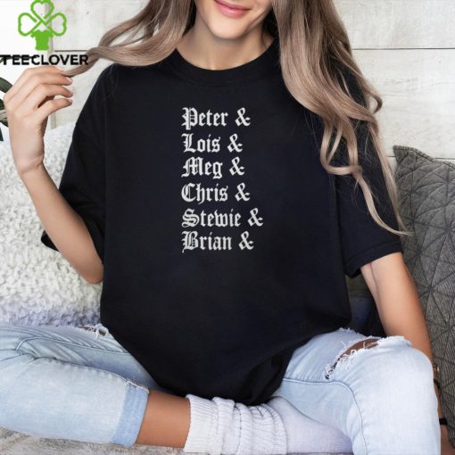 Peter Lois Meg Chris Stewie Brian Shirt