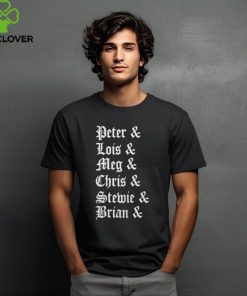 Peter Lois Meg Chris Stewie Brian Shirt