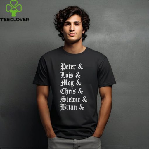 Peter Lois Meg Chris Stewie Brian Shirt