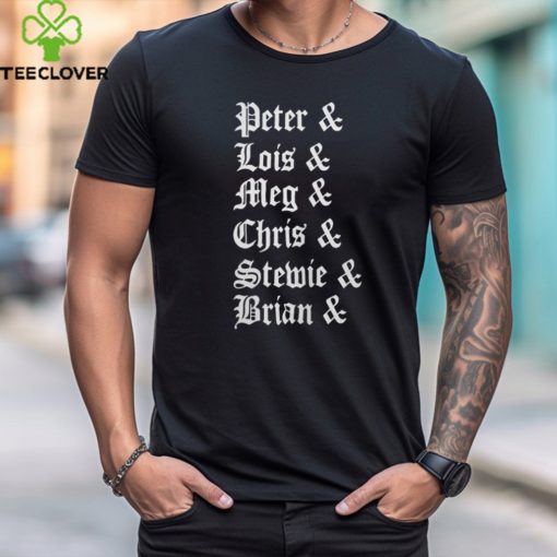 Peter Lois Meg Chris Stewie Brian Shirt
