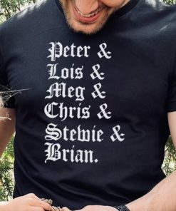 Peter and lois and meg and chris and stemie and brian t shirt 3 Peter and lois and meg and chris and stemie and brian t shirt