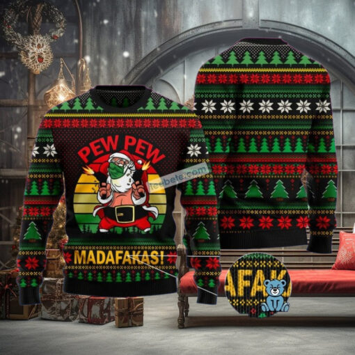 Pew Pew Madafakas Santa Claus Christmas Vacation Sweater