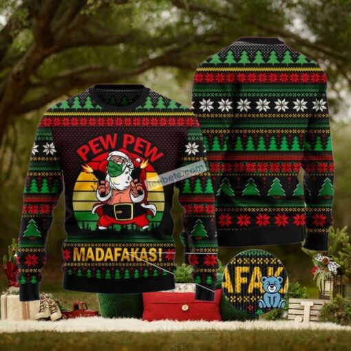 Pew Pew Madafakas Santa Claus Christmas Vacation Sweater