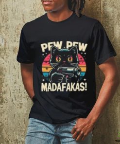 Pew Pew Madafakas T Shirts