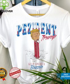 Pezident Trump keep America Buzzin hoodie, sweater, longsleeve, shirt v-neck, t-shirt