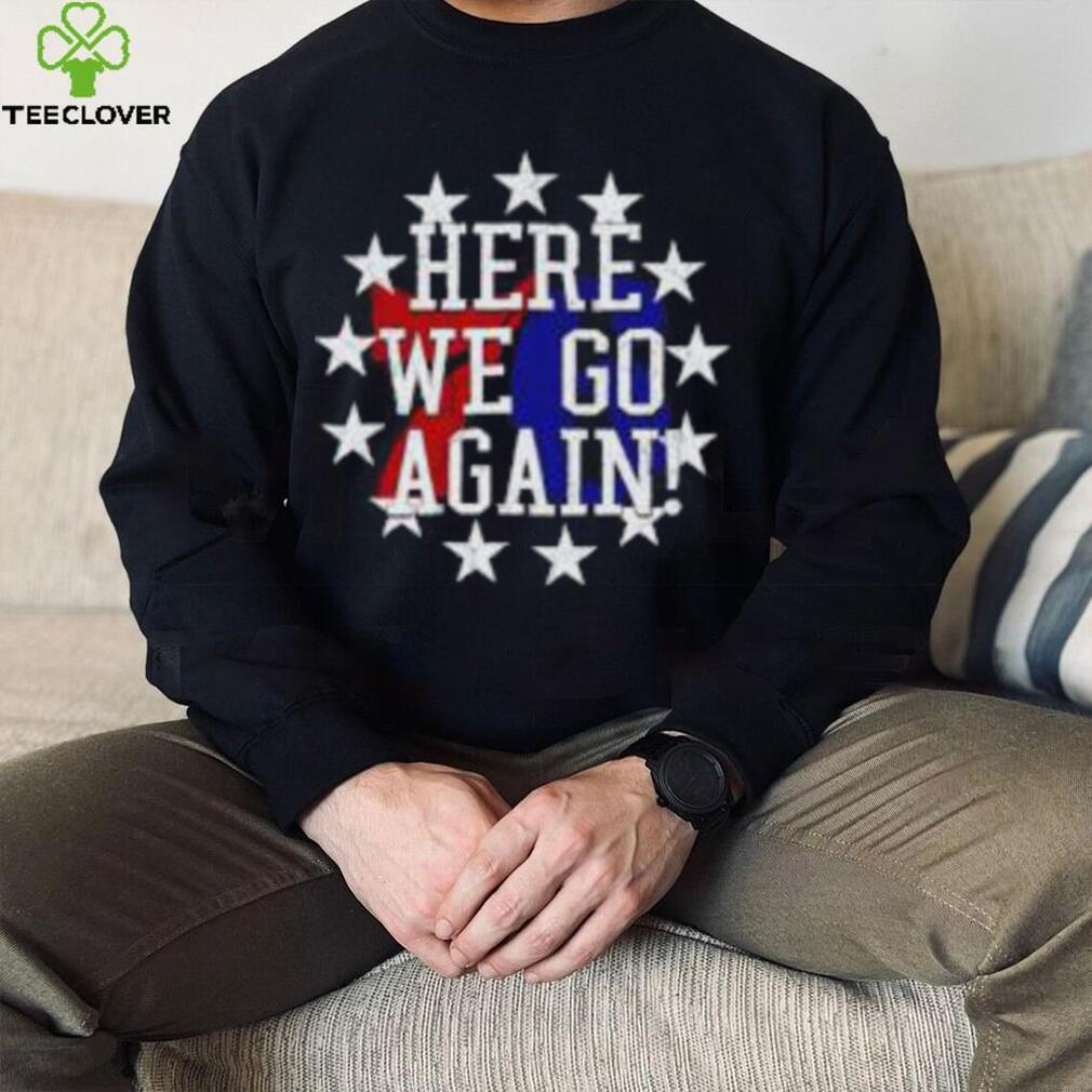 Philadelphia 76Ers Here We Go Again shirt, hoodie, tank top, sweater and long sleeve t shirt Philadelphia 76Ers Here We Go Again shirt, hoodie, tank top, sweater and long sleeve t shirt
