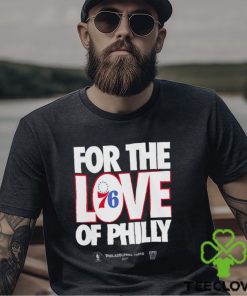Philadelphia 76ers basketball for the love of philly hoodie, sweater, longsleeve, shirt v-neck, t-shirt