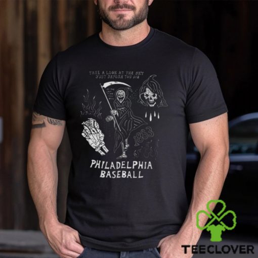 Philadelphia Baseball Take A Look At The Sky Just Before You Die Shirt