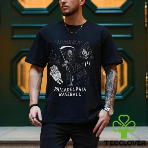 Philadelphia Baseball Take A Look At The Sky Just Before You Die Shirt