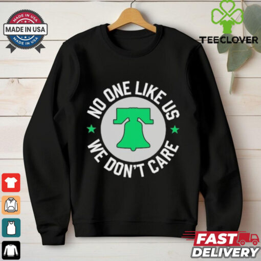 Philadelphia Eagle No One Likes Us Bell Shirt