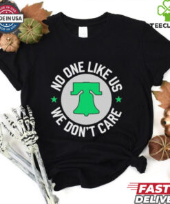 Philadelphia Eagle No One Likes Us Bell Shirt