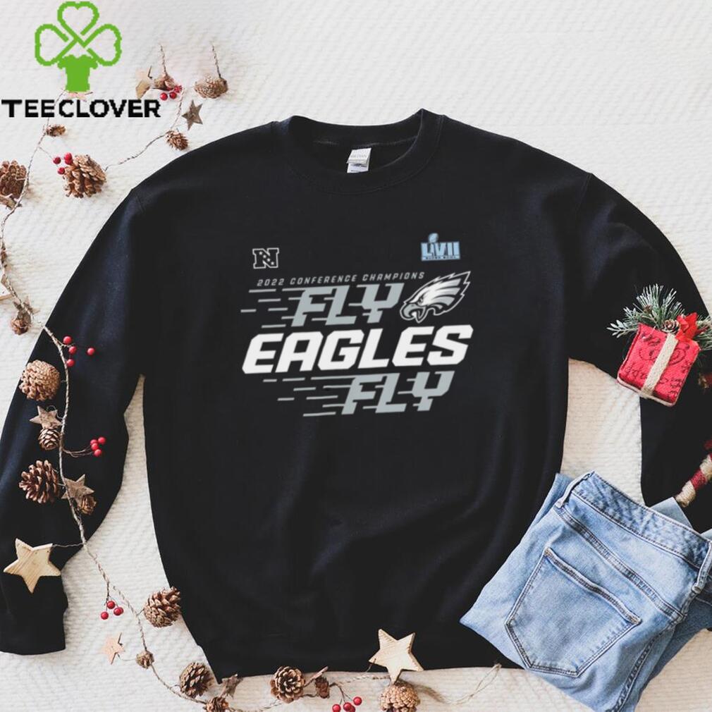 Philadelphia Eagles 2022 NFC Champions LVII Super Bowl team Slogan fly  Eagles fly shirt, hoodie, sweater, long sleeve and tank top