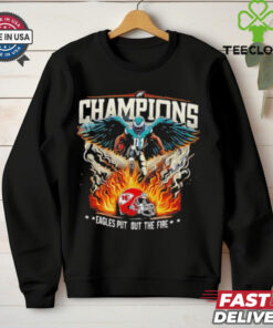 Philadelphia Eagles 2025 Champions Eagles Put Out The Fire shirt