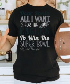 Philadelphia Eagles All I Want To Win The Super BOWL T Shirt