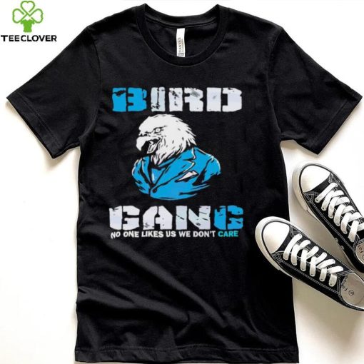 Philadelphia Eagles Bird Gang No One Likes Us We Don’t Care Shirt