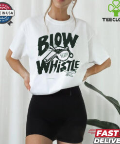 Philadelphia Eagles Blow The Whistle Shirt