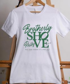 Philadelphia Eagles Brotherly Shove No One Does Like Us Shirt