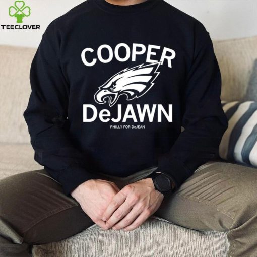 Philadelphia Eagles Cooper Dejean Philly for Dejean hoodie, sweater, longsleeve, shirt v-neck, t-shirt