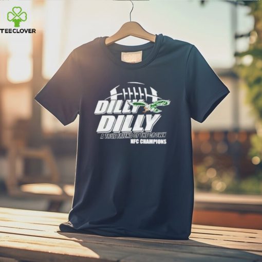 Philadelphia Eagles Dilly Dilly A True Friend Of The Crown Shirt