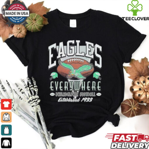 Philadelphia Eagles Everywhere Established 1933 Historic shirt