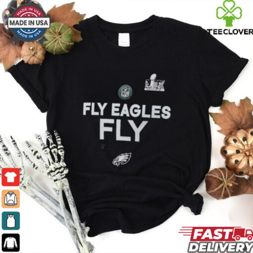 Philadelphia Eagles Fly Eagles Fly Super Bowl LIX NFL T Shirts