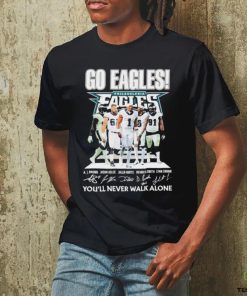 Philadelphia Eagles Go Eagles You’ll Never Walk Alone 2023 Shirt