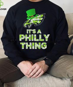 Philadelphia Eagles It’s A Philly Thing St Patrick’s Day Shirt