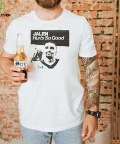Philadelphia Eagles Jalen Hurts So Good Shirt