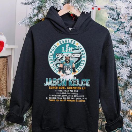 Philadelphia Eagles Jason Kelce Super Bowl Champions thank you for 13 Amazing Seasons hoodie, sweater, longsleeve, shirt v-neck, t-shirt