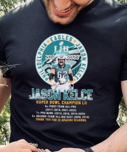 Philadelphia Eagles Jason Kelce Super Bowl Champions thank you for 13 Amazing Seasons hoodie, sweater, longsleeve, shirt v-neck, t-shirt