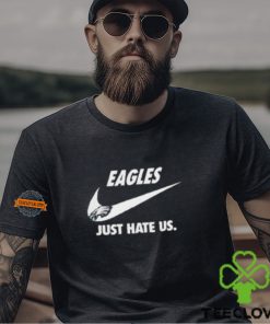 Philadelphia Eagles Just Hate Us Unisex T Shirt