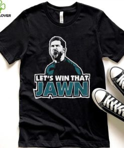 Philadelphia Eagles Let’s Win That Jawn Shirt