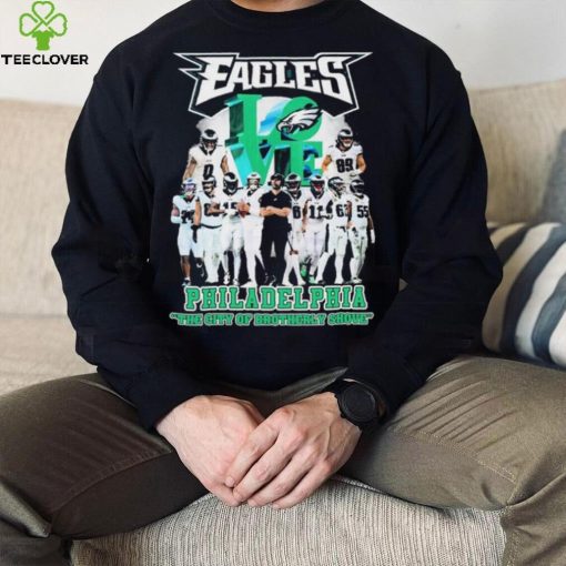 Philadelphia Eagles Love Philly The City Of Brotherly Shove Shirt