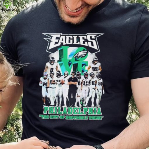 Philadelphia Eagles Love Philly The City Of Brotherly Shove Shirt