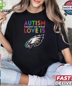 Philadelphia Eagles NFL Autism Taught Me What Love Is t shirt