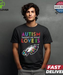 Philadelphia Eagles NFL Autism Taught Me What Love Is t shirt