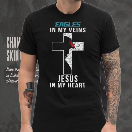 Philadelphia Eagles NFL In My Veins Jesus In My Heart Cross 2024 T Shirt