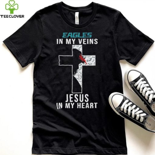 Philadelphia Eagles NFL In My Veins Jesus In My Heart Cross 2024 T Shirt