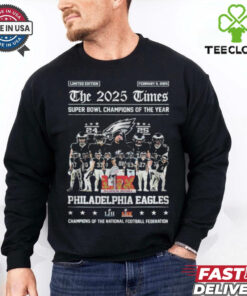 Philadelphia Eagles Philly The 2025 Times Super Bowl Champions Of The Year Of The National Football Federation T shirts