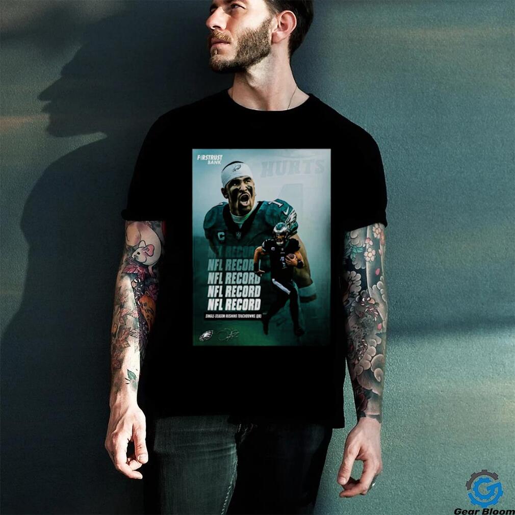 Philadelphia Eagles Player Jalen Hurts Got New NFL Record Of Single Season Rushing Touchdowns NFL Official Poster shirt Philadelphia Eagles Player Jalen Hurts Got New NFL Record Of Single Season Rushing Touchdowns NFL Official Poster shirt