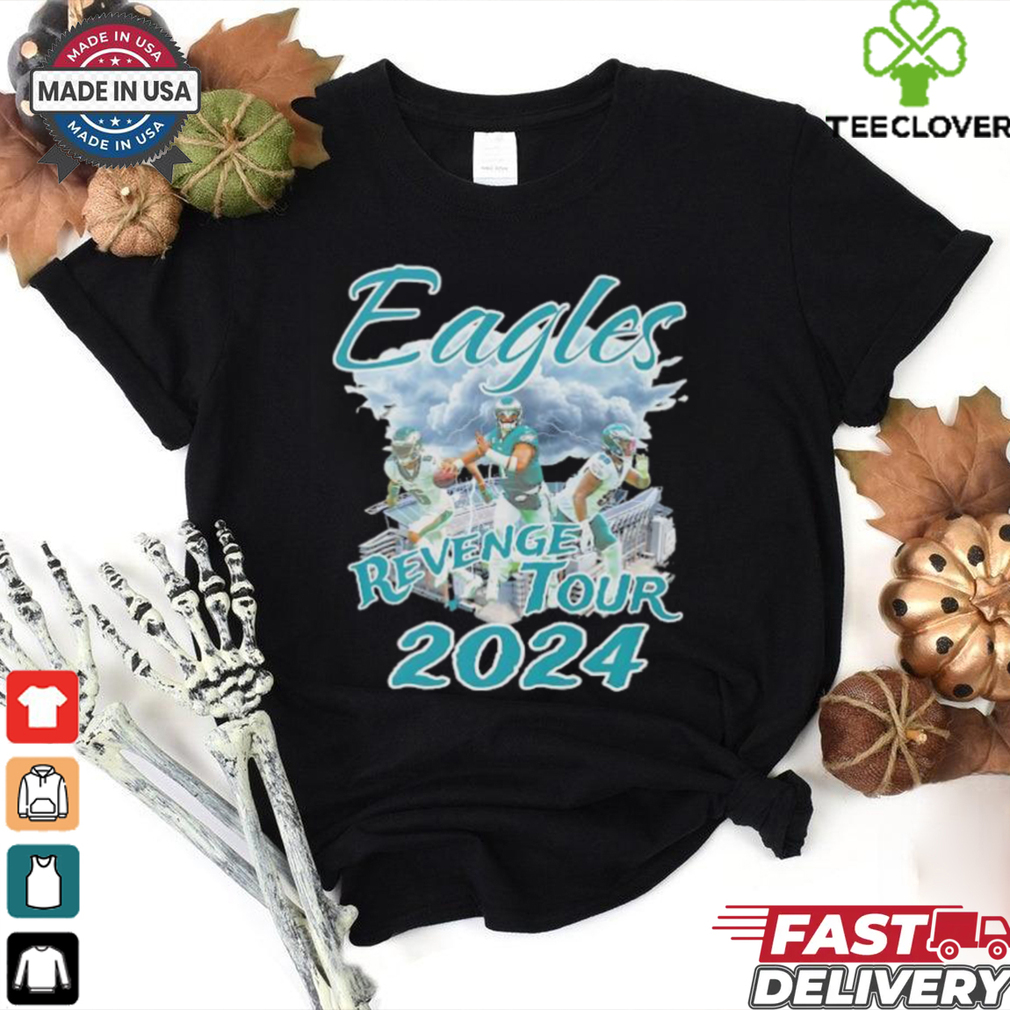 Philadelphia Eagles Revenge Tour 2024 shirt Philadelphia Eagles Revenge Tour 2024 shirt