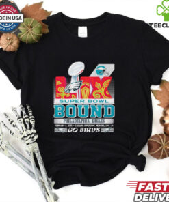 Philadelphia Eagles Super Bowl LIX Bound Go Birds Shirt