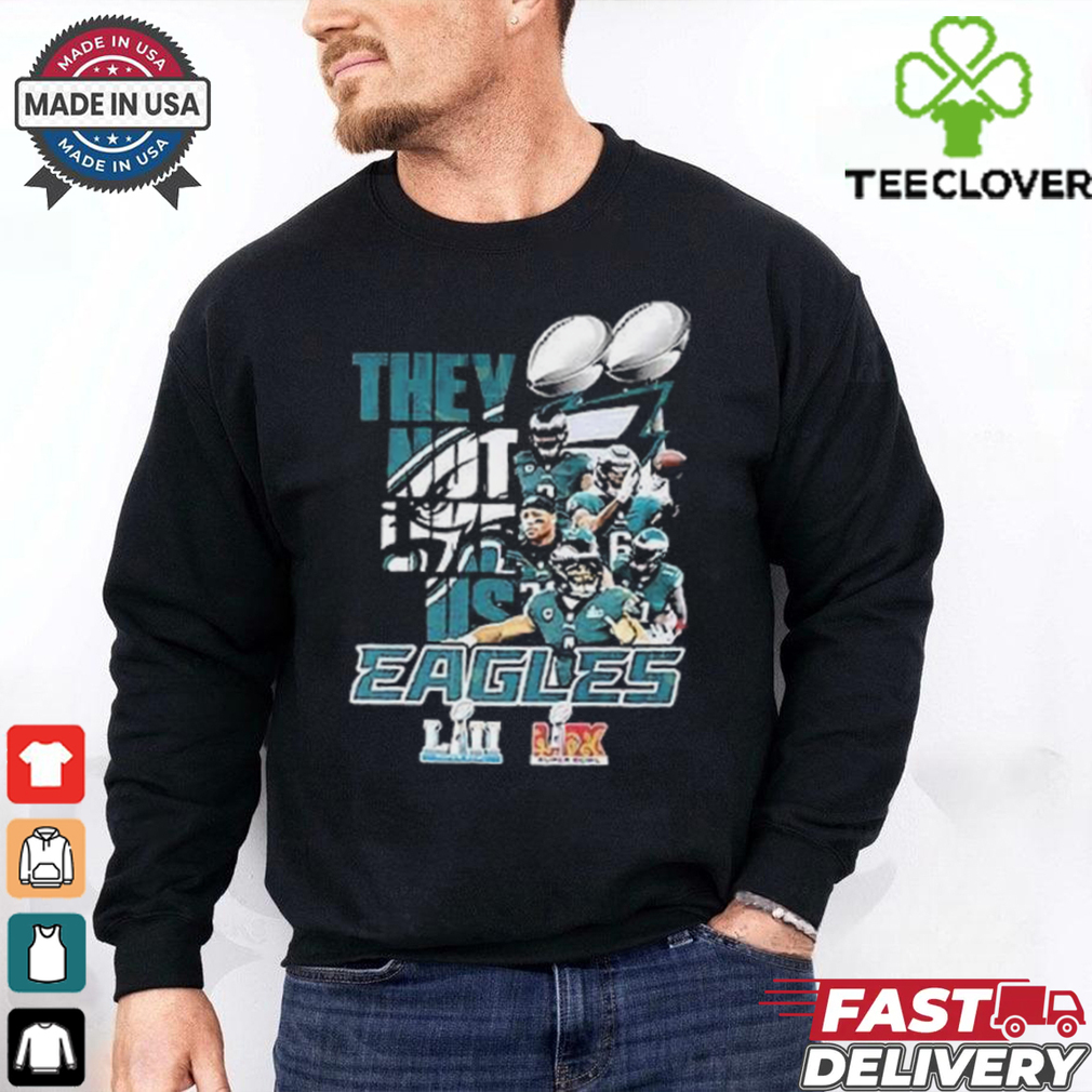 Philadelphia Eagles Super Bowl LIX Champions They Not Like Us shirt Philadelphia Eagles Super Bowl LIX Champions They Not Like Us shirt